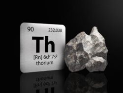 Apa Itu Thorium? Sumber Energi ‘Abadi’ yang Menarik Minat China!